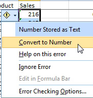 Open the Exclamation point drop-down that appears to the left of the first text number. Choose Convert to Number