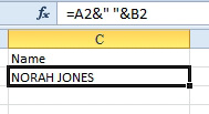 Change the formula to =A2&" "&B2 and you get NORAH JONES. It is still in all caps, but at least there is a space.