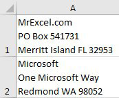 Someone went overboard with Alt+Enter. Each cell in column A contains Name, Street Address, City State Zip on three lines because someone typed Alt+Enter twice in each cell. You want to break this out to three columns.