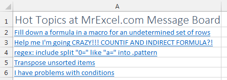 Hot topics at the MrExcel Message Board. Each item in A2:A6 is a topic from a website and contains a URL. 