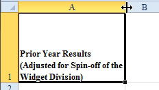 After widening the columns the automatic word wrap has "Prior Year Results" on one line, then "(Adjusted for the Spin-Off of the" on the next line, then "Widget Division" on the third line.