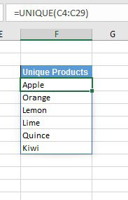 =UNIQUE(C4:C29) returns a list of unique products: Apple, Orange, Lemon, Lime, Quince, Kiwi. Notice the list is not sorted - it corresponds to the original sequence found in the source data. 