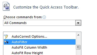 Customize the Quick Access Toolbar. Choose All Commands from the Choose Commands From drop-down. Find the icon called AutoFilter.