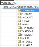 Type =SUBTOTAL( and the tooltip for Function Number will show the list as 
1 Average
2 Count
3 CountA
4 Max
5 Min
6 Product
7 StDev.S
8 StDev.P
9 Sum
10 Var.S
11 Var.P
Those names are the alphabetical sequence of the 11 functions in English.