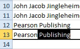 You type Pearson, but AutoComplete has typed  Publishing and highlighted the Publishing part. You can't press Enter here. or Excel will put Pearson Publishing in the cell. 