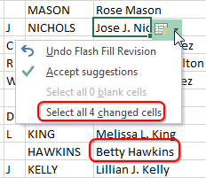 After manually correcting to Rose Mason, an on-grid drop-down appears that offers these choices:
Undo Flash Fill Revision
Accept Suggestions
Select All 0 Blank Cells
Select All 4 Changed cells. 