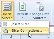 Under the Insert Slicer icon, choose Slicer Connections. In various versions of Excel , this was sometimes called Report Connections.