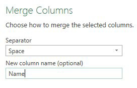 In the Merge Columns dialog, specify the Separator is a Space and the New Column Name is Name.