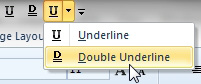 There is a Double Underline icon you can add to the Quick Access Toolbar. There is also a drop-down where you can choose Underline or Double Underline.