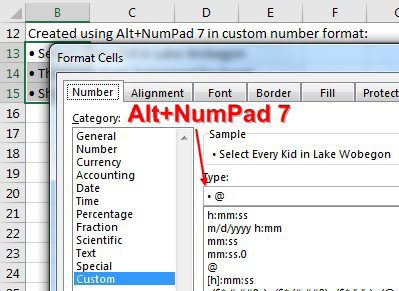 In the Format Cells dialog, choose Number, then Custom. In the type box, press Alt+Num Pad 7, a space, and then an @ sign. This will add a bullet before the text displayed in the cell.