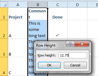 Turn on Wrap Text in B. Set Row Height to 12.75, just enough for one line of text.