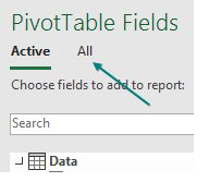 The PivotTable Fields pane now offers a choice at the top for Active, or All.