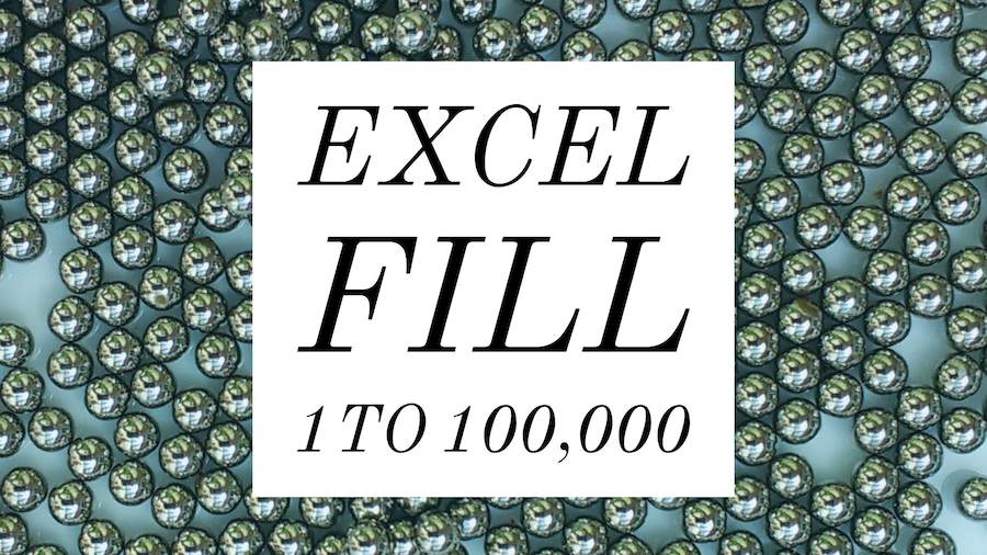 fill-series-1-to-100-000-excel-tips-mrexcel-publishing