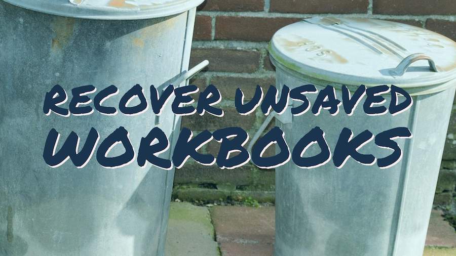 Recover Unsaved Workbooks