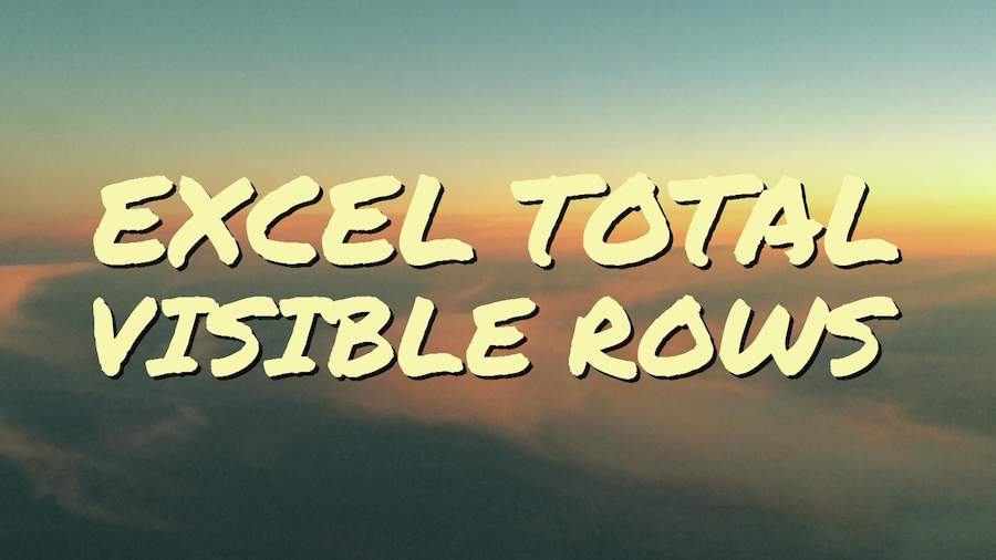 total-visible-rows-excel-tips-mrexcel-publishing