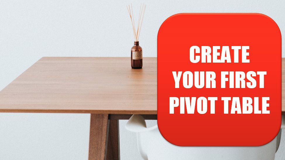 how table create a pivot to 2019 Pivot Excel Table 2019:  Excel Tips Your  First Create