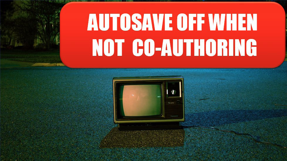 AutoSave is Necessary, But Turn it Off When Not Co-Authoring. Photo Credit: Frank Okay at Unsplash.com