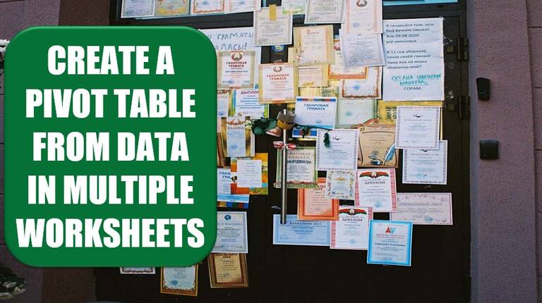 Create A Pivot Table From Data In Multiple Worksheets Excel Tips 