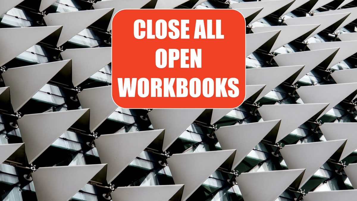 Close All Open Workbooks Excel Tips MrExcel Publishing