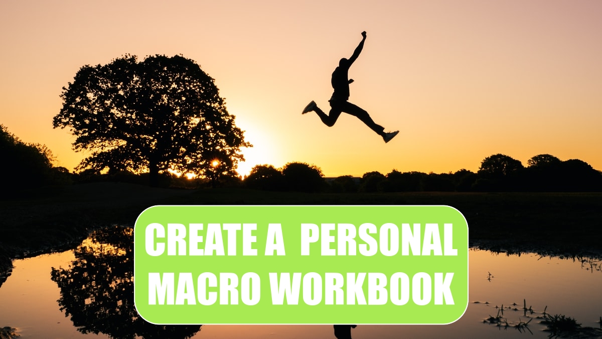 How To Create A Personal Macro Workbook In Excel 2016