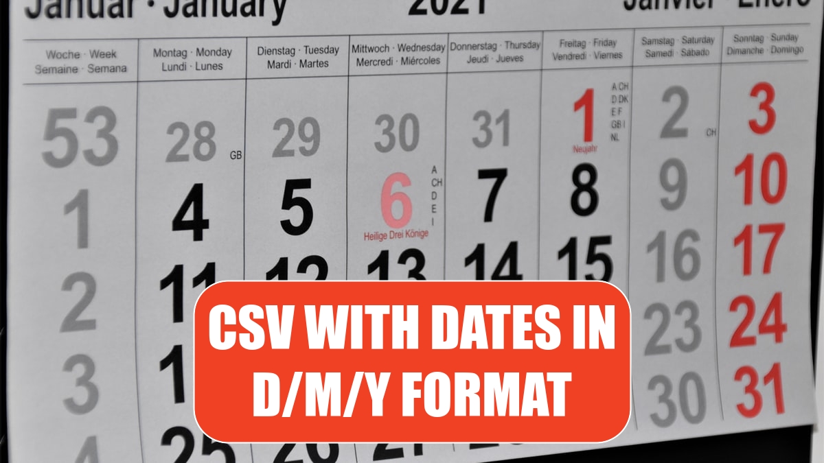 Open CSV File With Dates in D/M/Y Format