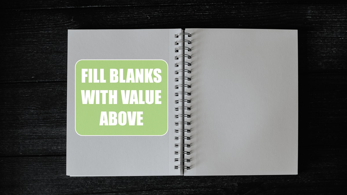 fill-blanks-with-value-above-excel-tips-mrexcel-publishing