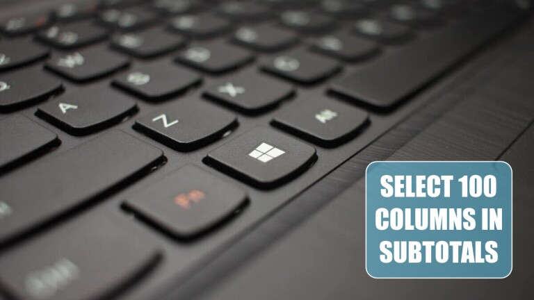 select-100-columns-in-subtotals-excel-tips-mrexcel-publishing