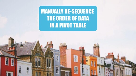 manually-re-sequence-the-order-of-data-in-a-pivot-table-excel-tips