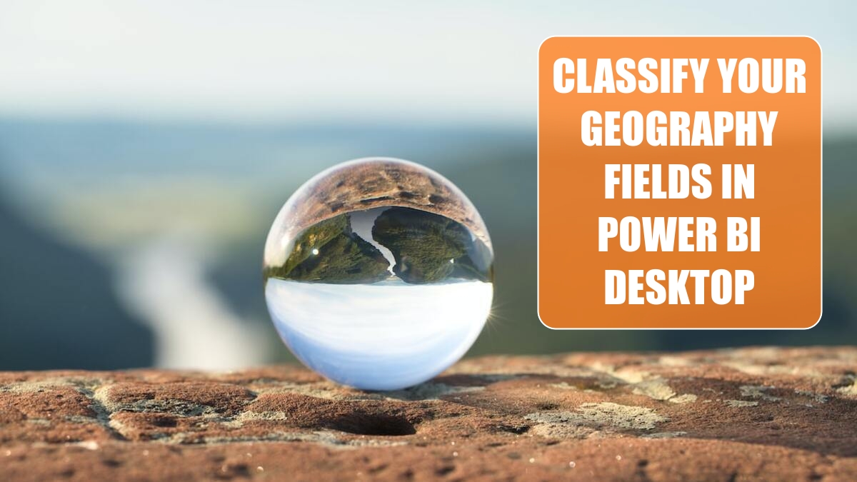 Classify Your Geography Fields in Power BI Desktop