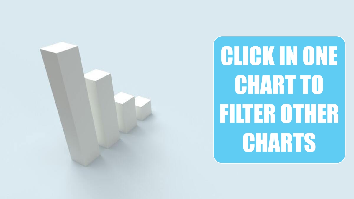 Click in one Chart to Filter Other Charts