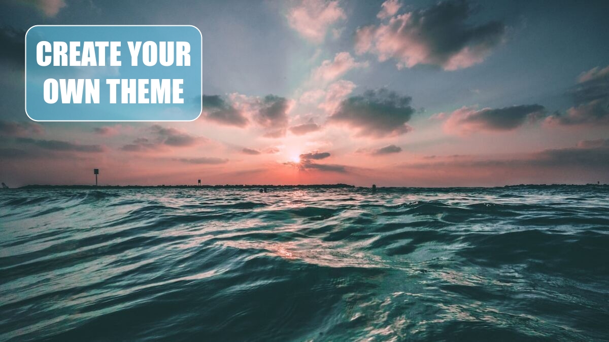 Create Your Own Theme