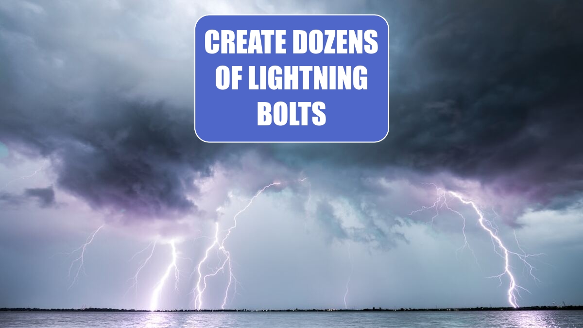 Create Dozens of Lightning Bolts