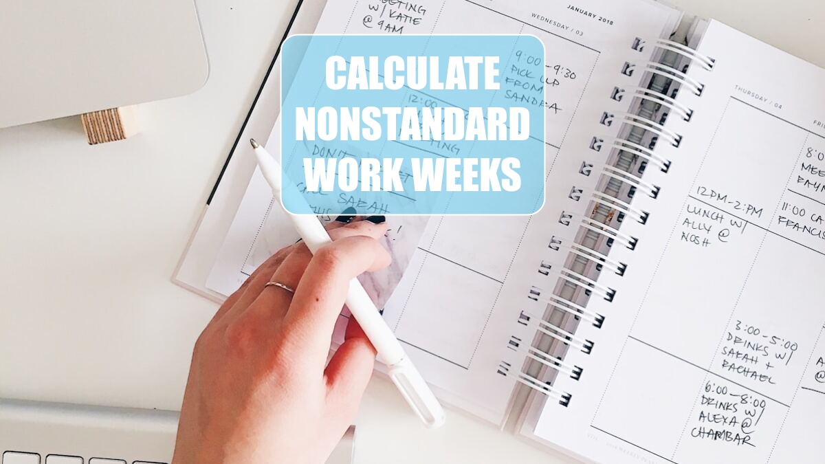 Excel 2024: Calculate Nonstandard Work Weeks