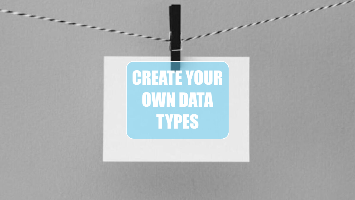 Excel 2024: Create Your Own Data Types