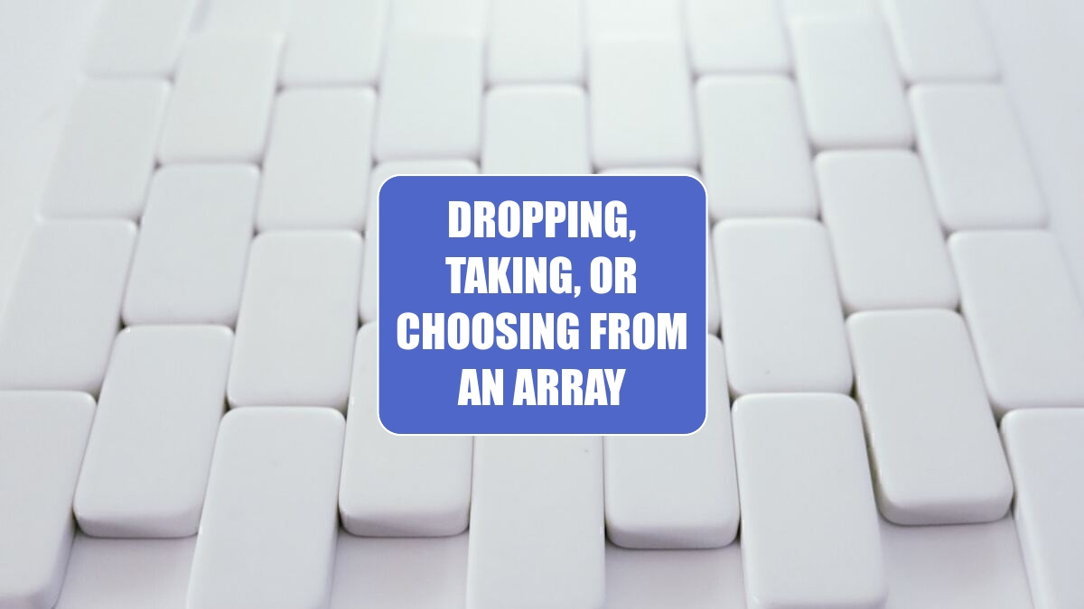 Excel 2024: Dropping, Taking, or Choosing from an Array